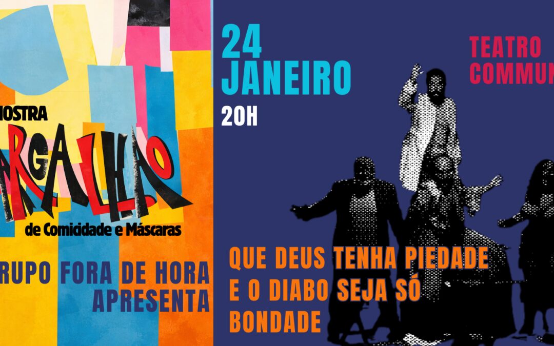 Que Deus Tenha Piedade e o Diabo Seja Só Bondade – 1ª MOSTRA GARGALHÃO